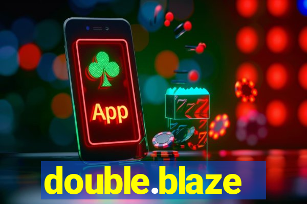double.blaze