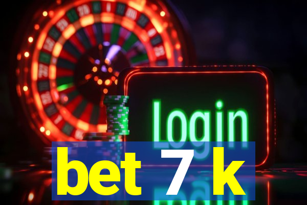 bet 7 k