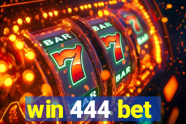 win 444 bet