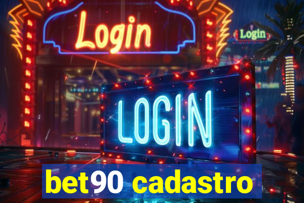 bet90 cadastro