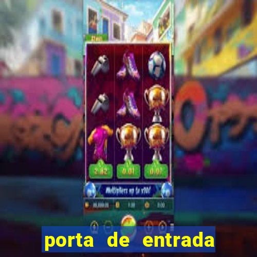porta de entrada do excluido