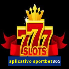 aplicativo sportbet365