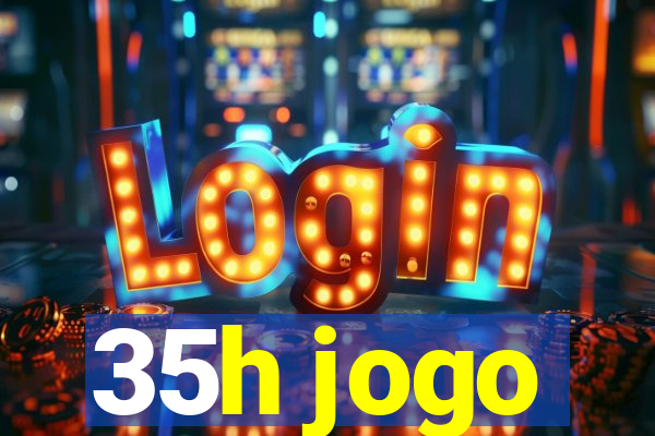 35h jogo