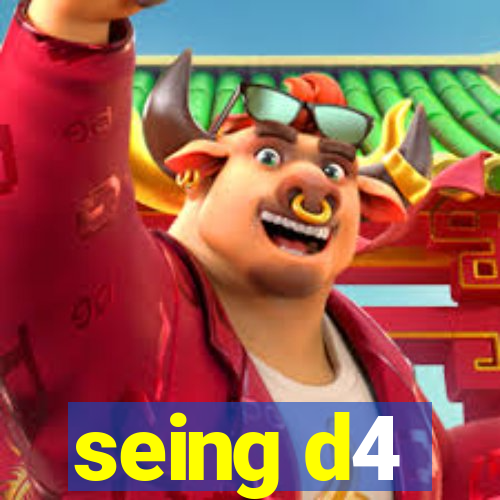 seing d4