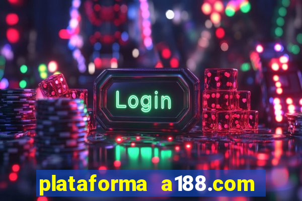 plataforma a188.com paga mesmo