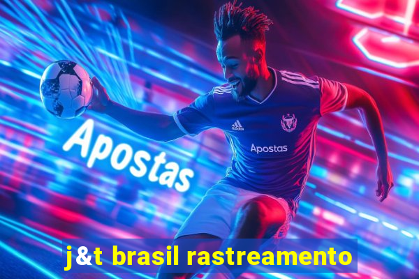 j&t brasil rastreamento