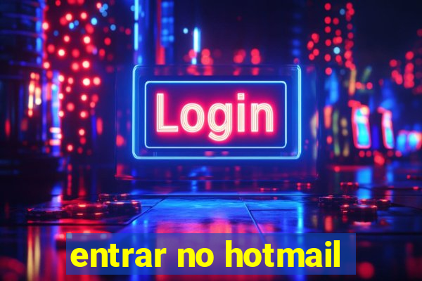 entrar no hotmail