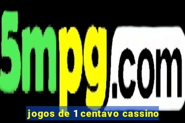 jogos de 1 centavo cassino