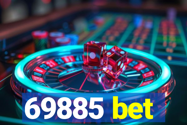 69885 bet