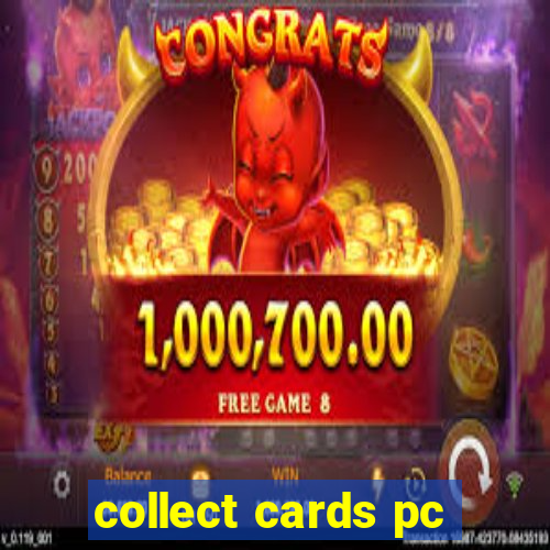collect cards pc