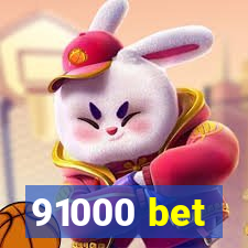 91000 bet