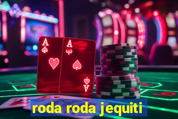 roda roda jequiti