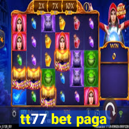 tt77 bet paga