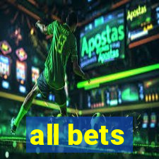 all bets
