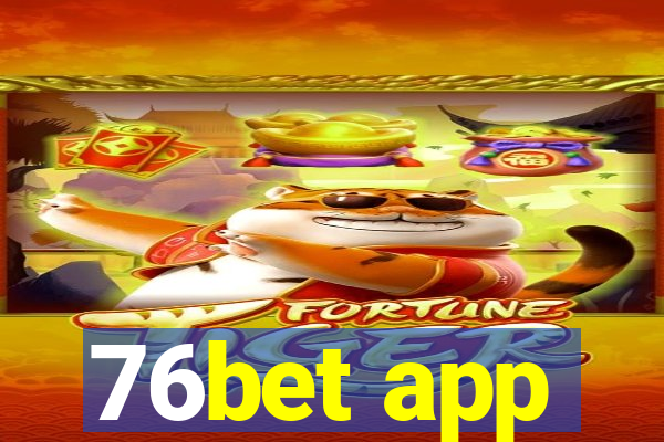 76bet app