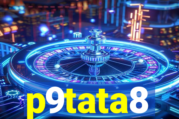 p9tata8