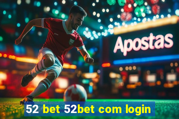 52 bet 52bet com login