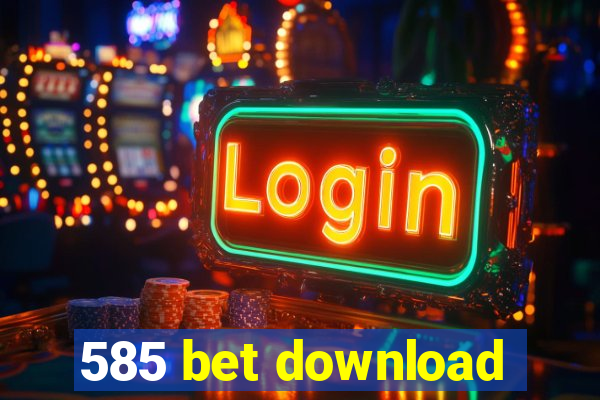 585 bet download