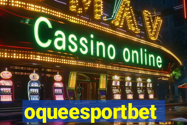 oqueesportbet