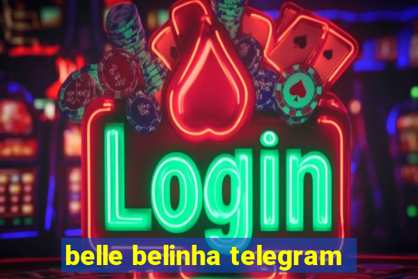 belle belinha telegram