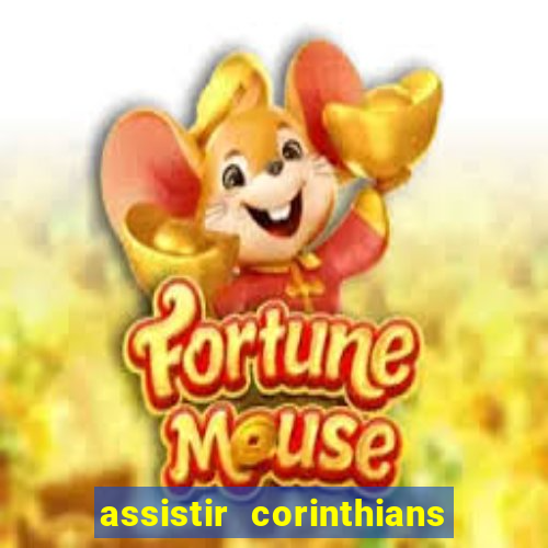 assistir corinthians no futemax
