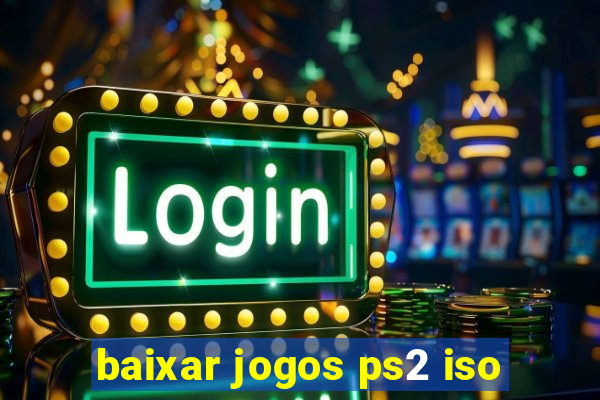 baixar jogos ps2 iso