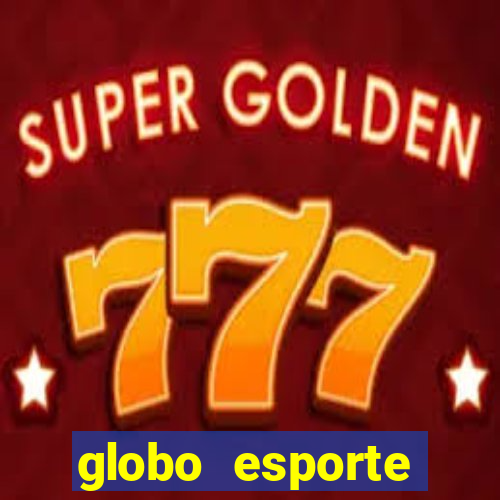 globo esporte absolutamente tudo sobre esporte enoticias pop
