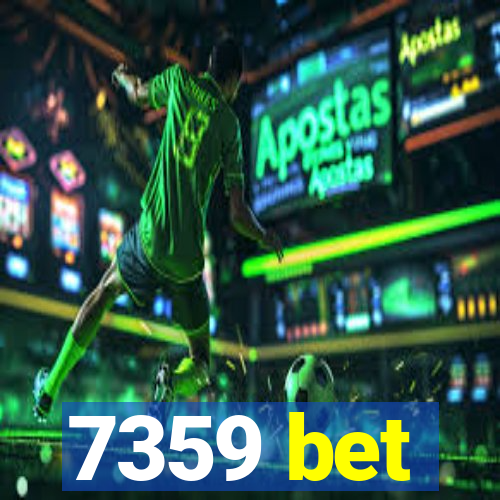 7359 bet