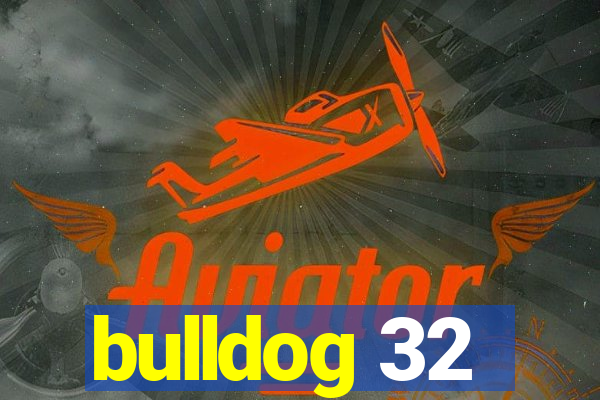 bulldog 32