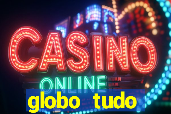 globo tudo absolutamente sobre esporte