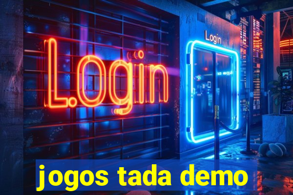 jogos tada demo