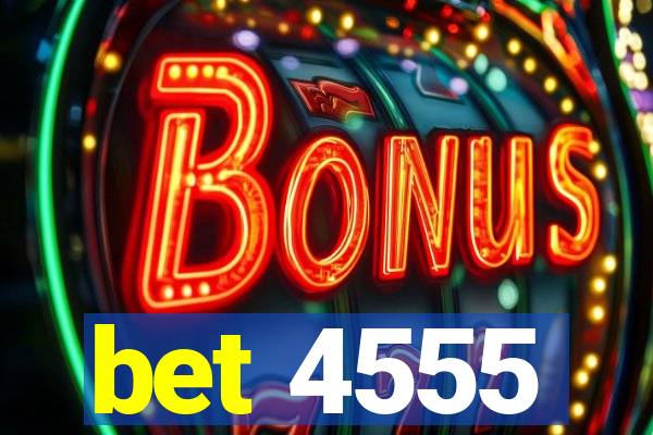 bet 4555