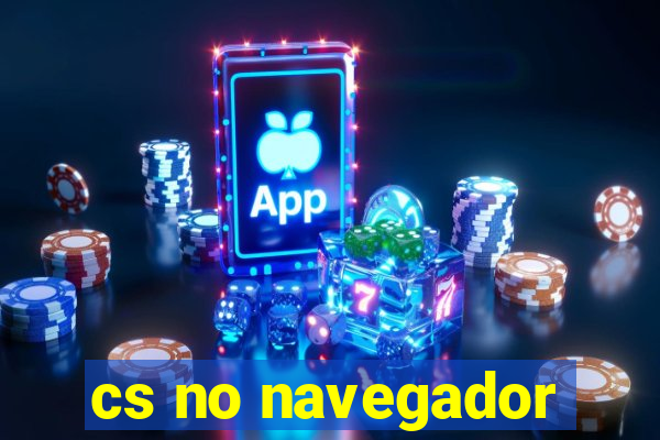 cs no navegador