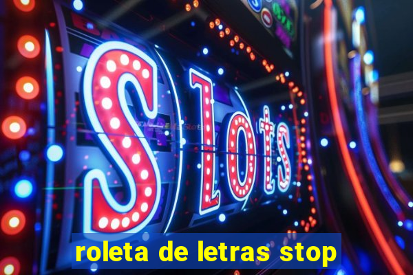 roleta de letras stop