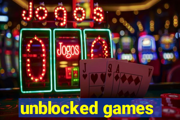 unblocked games