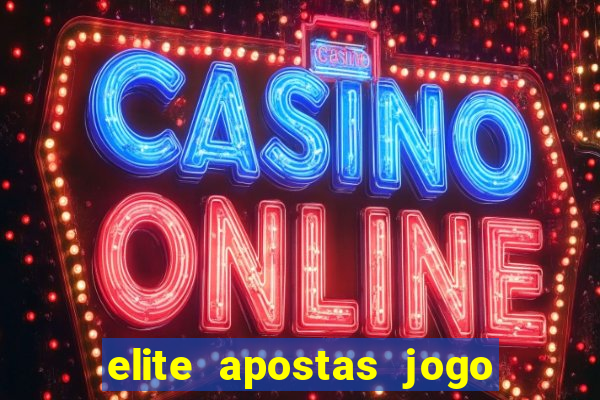 elite apostas jogo do bicho