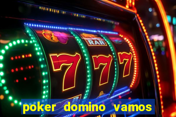 poker domino vamos penghasil uang
