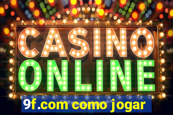 9f.com como jogar