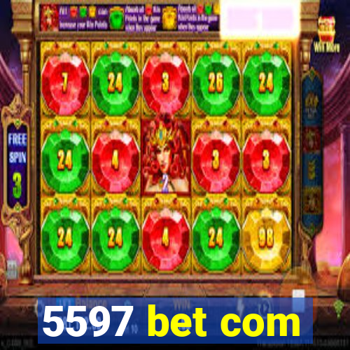 5597 bet com