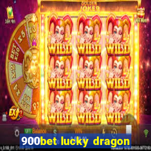 900bet lucky dragon