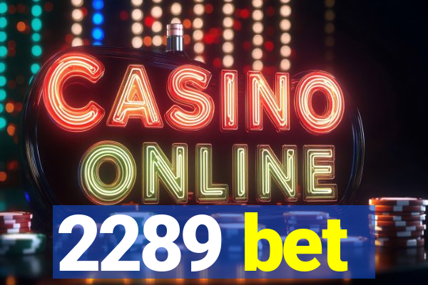 2289 bet