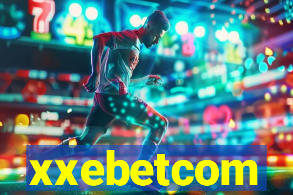 xxebetcom