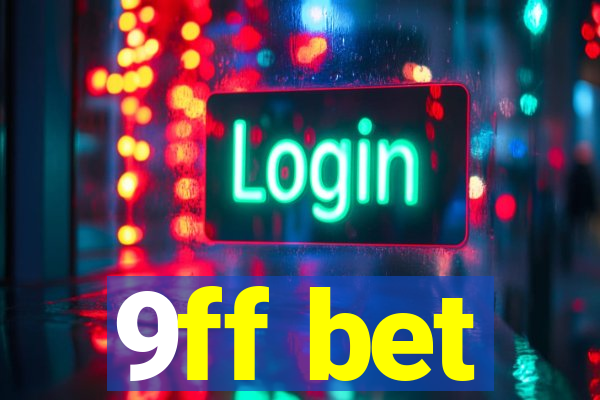 9ff bet