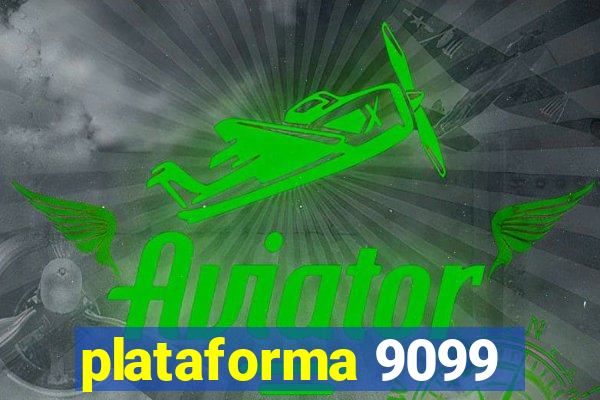 plataforma 9099