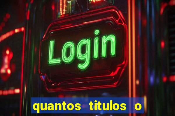 quantos titulos o flamengo tem