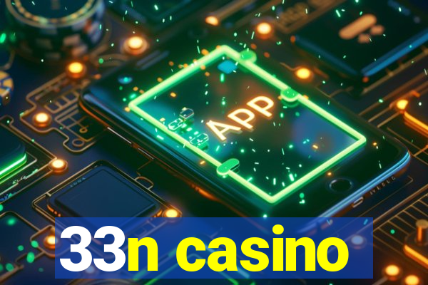 33n casino