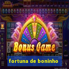 fortuna de boninho
