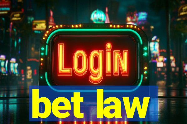 bet law