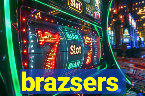 brazsers