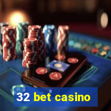 32 bet casino